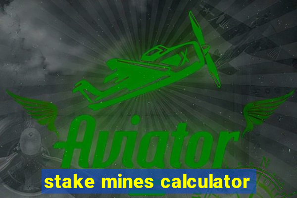 stake mines calculator