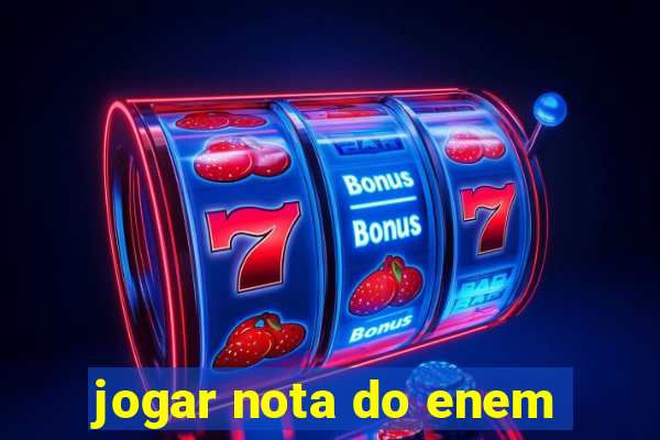 jogar nota do enem