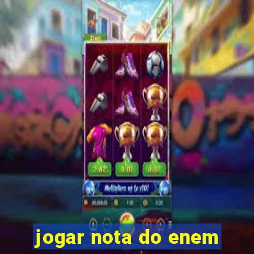 jogar nota do enem