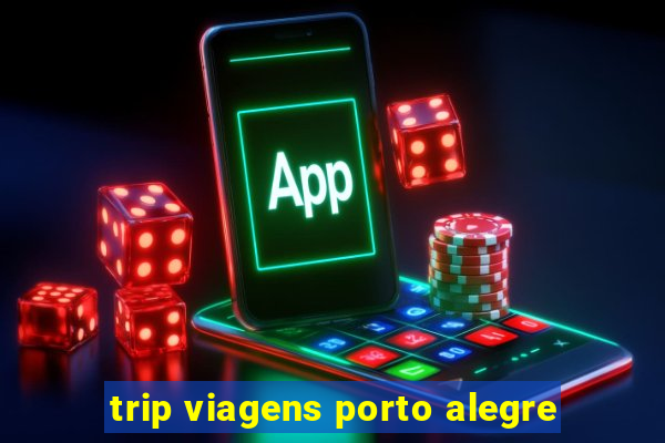 trip viagens porto alegre