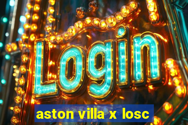 aston villa x losc