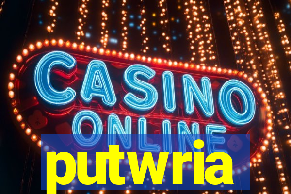 putwria