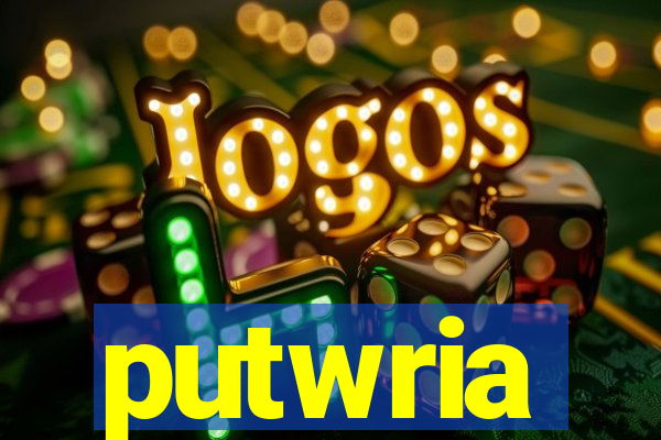 putwria