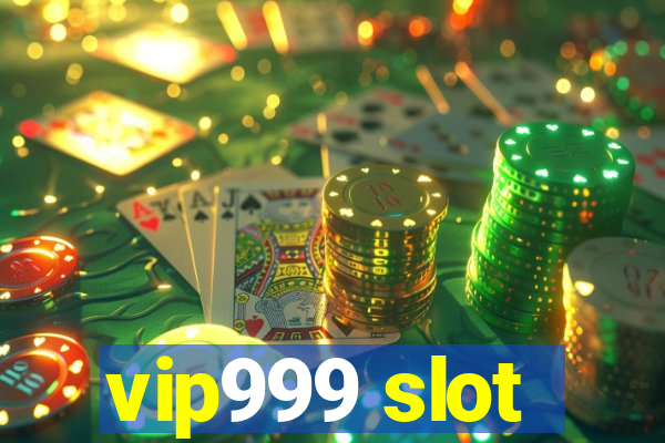 vip999 slot