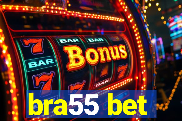 bra55 bet