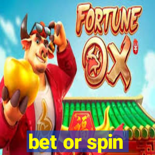 bet or spin