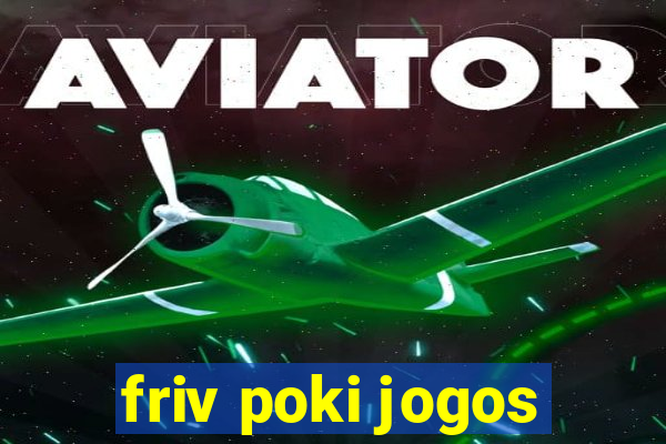 friv poki jogos