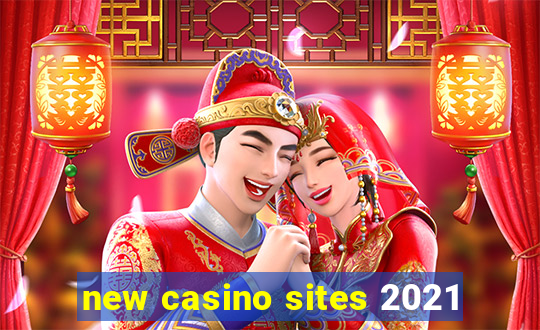 new casino sites 2021