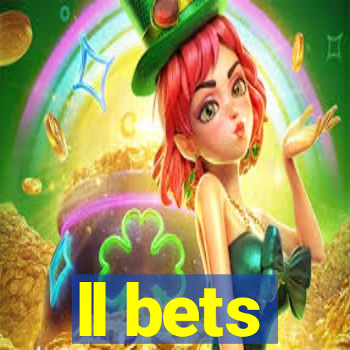 ll bets