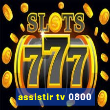 assistir tv 0800