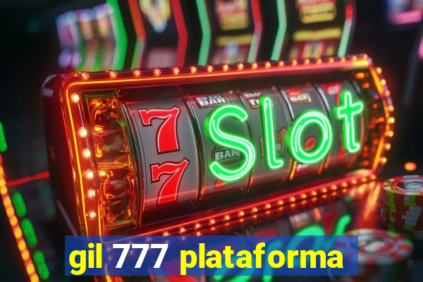 gil 777 plataforma