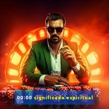 00:00 significado espiritual