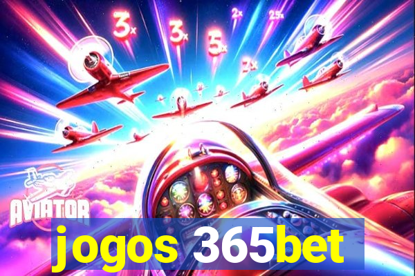 jogos 365bet