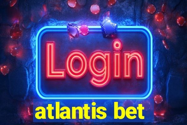 atlantis bet