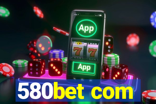 580bet com