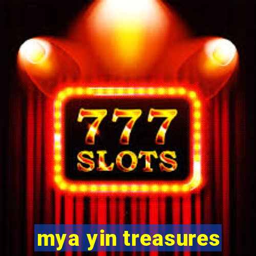 mya yin treasures