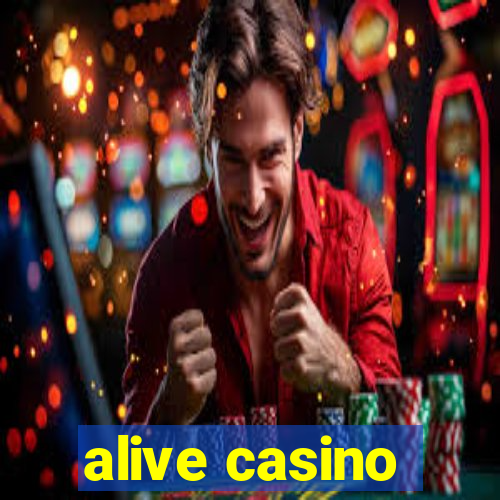 alive casino