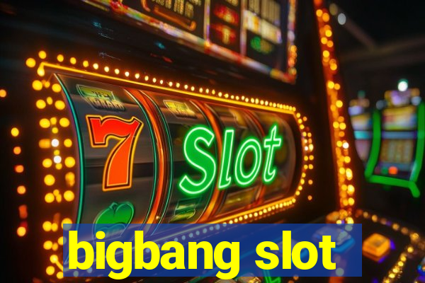 bigbang slot