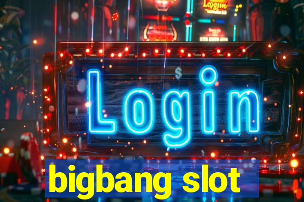 bigbang slot