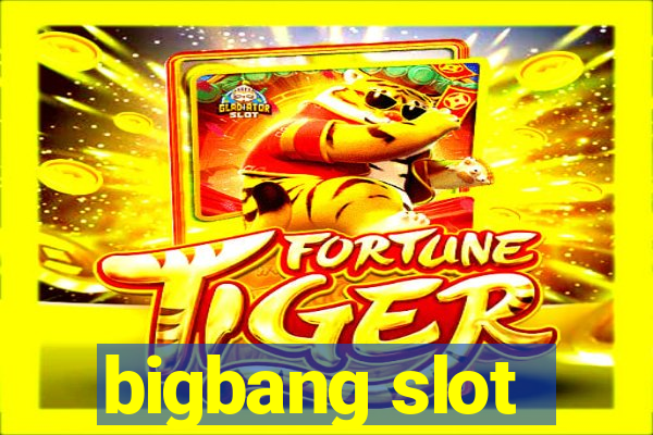 bigbang slot