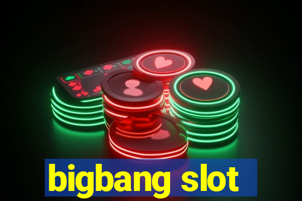 bigbang slot