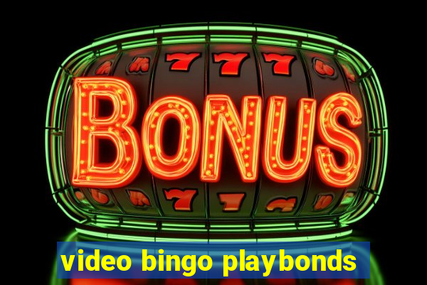 video bingo playbonds