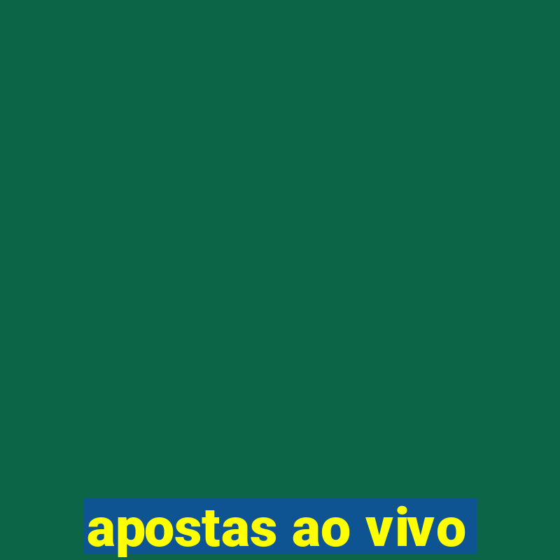 apostas ao vivo