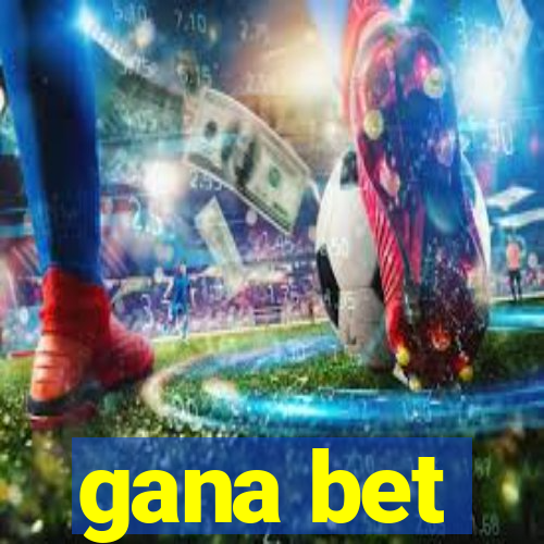 gana bet