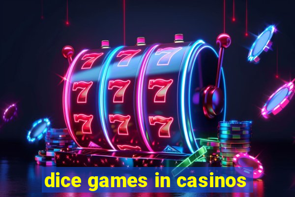 dice games in casinos