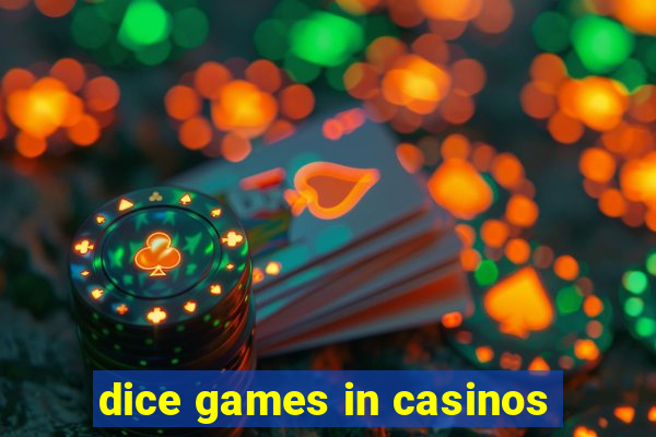 dice games in casinos