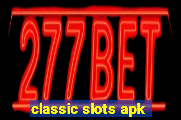 classic slots apk