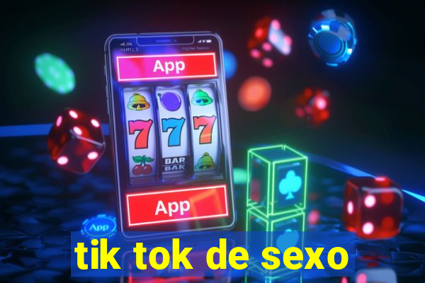 tik tok de sexo