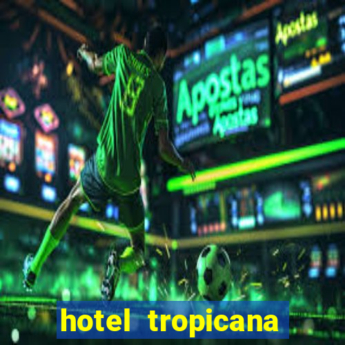 hotel tropicana aruba resort & casino