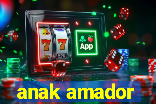 anak amador