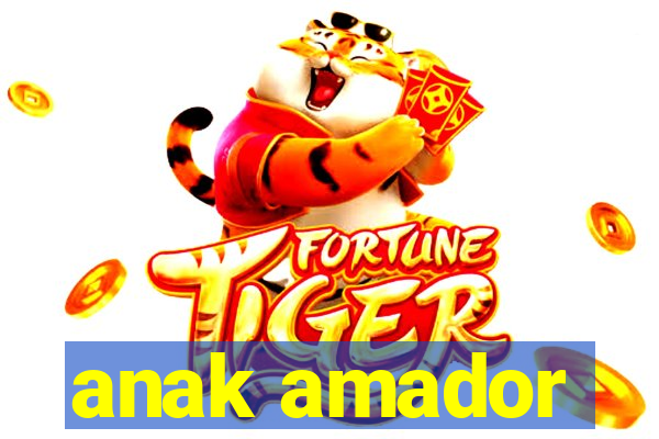 anak amador