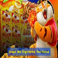 jogo do tigrinho fortuna