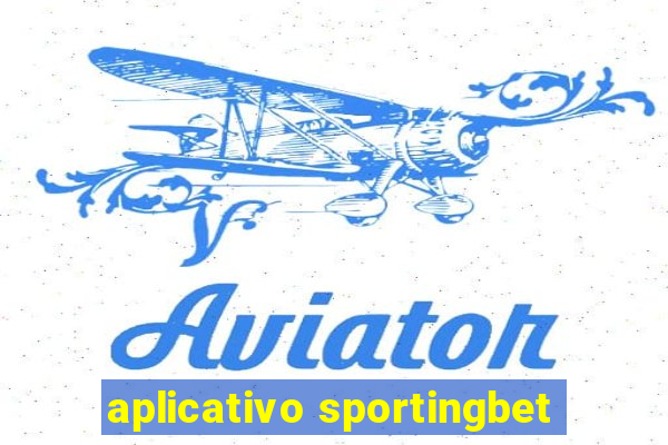 aplicativo sportingbet