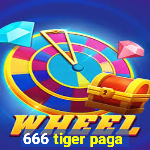 666 tiger paga