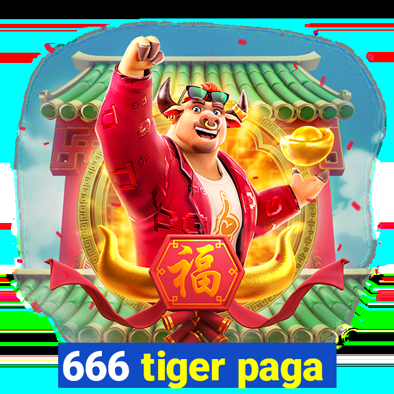 666 tiger paga