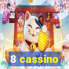 8 cassino