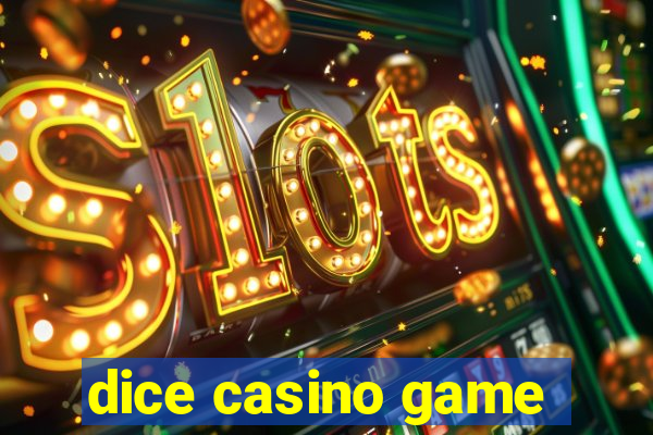 dice casino game