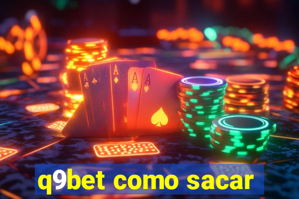 q9bet como sacar