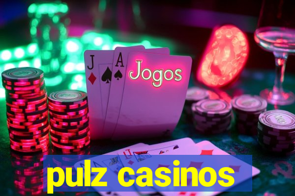 pulz casinos