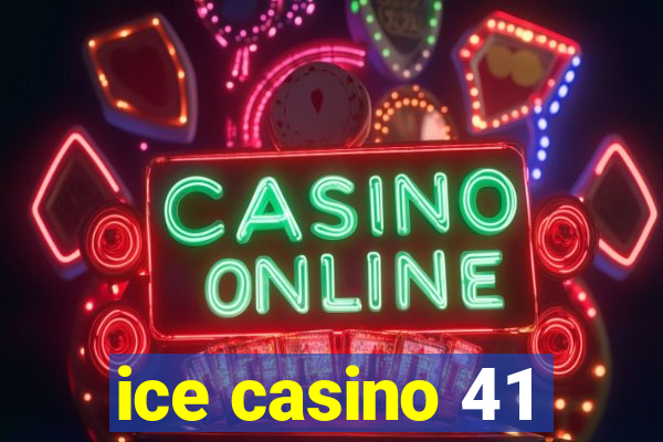 ice casino 41