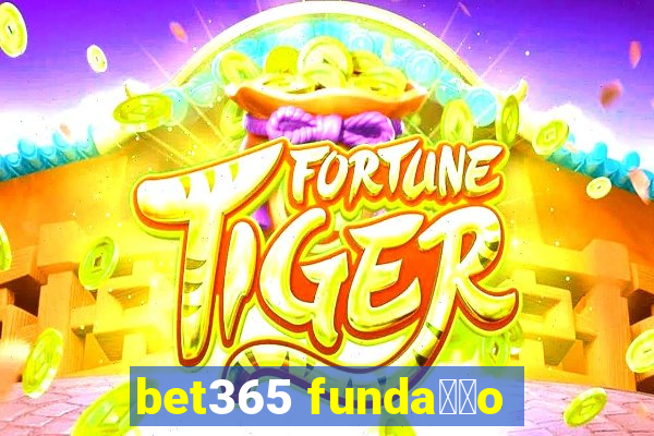 bet365 funda莽茫o