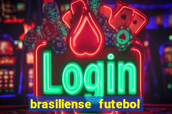 brasiliense futebol clube maior de 18