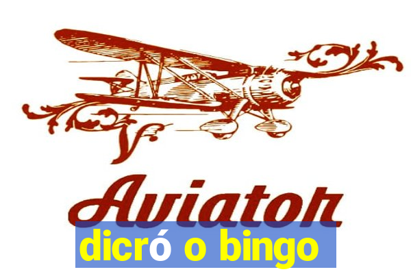 dicró o bingo