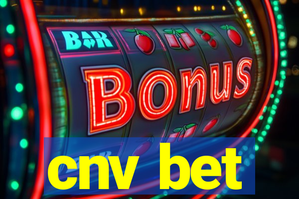 cnv bet