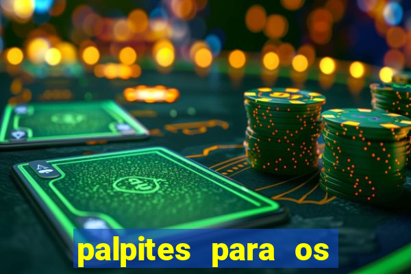 palpites para os jogos de hoje campeonato brasileiro