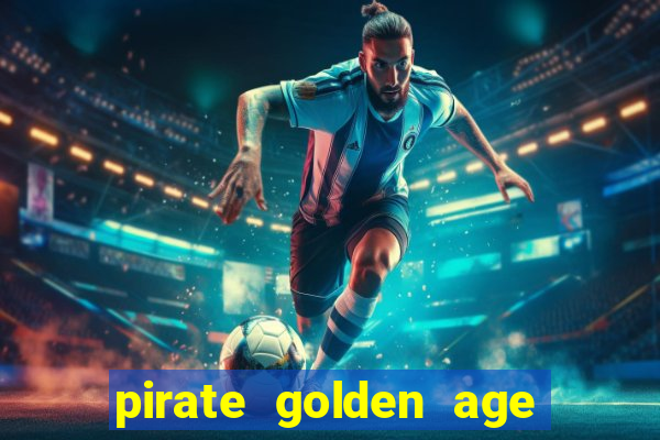 pirate golden age slot free play